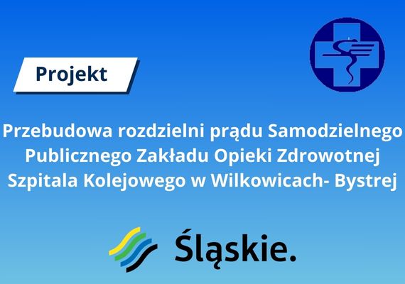 Przebudowa rozdzielni prądu SP ZOZ Szpitala Kolejowego w Wilkowicach-Bystrej